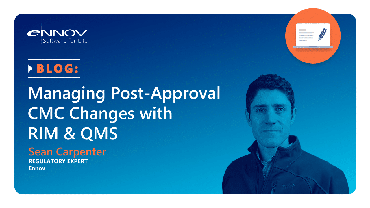 Read more about the article Managing Post-Approval CMC Changes with RIM & QMS
