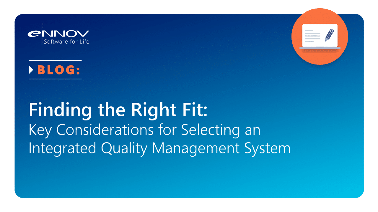 Read more about the article Finding the Right Fit: Key Considerations for Selecting an Integrated Quality Management System