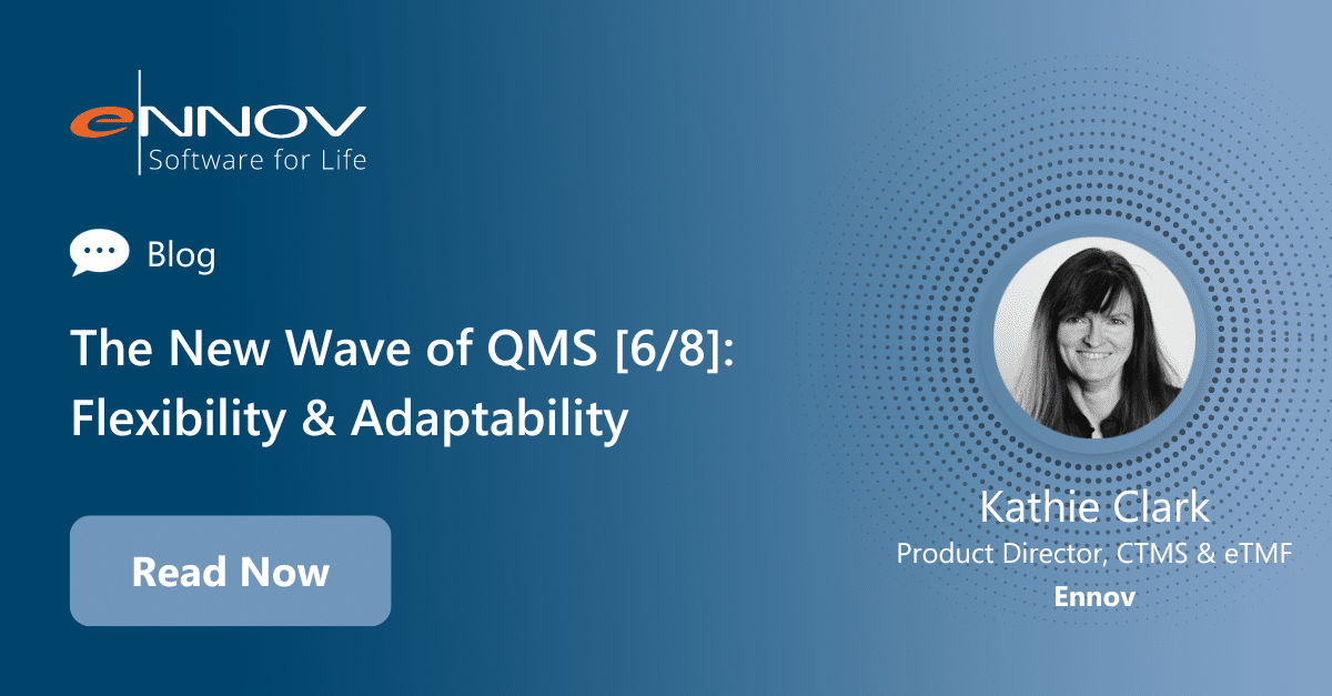 Read more about the article <span class="mnp-unread">The New Wave of QMS [6/8]: Flexibility & Adaptability</span>
